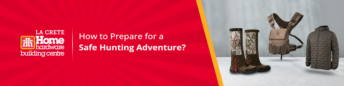 How to Prepare for a Safe Hunting Adventure