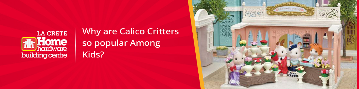 Why are Calico Critters so popular Among Kids?